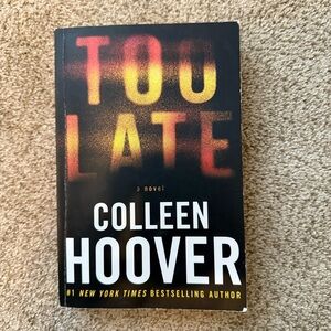 Too Late by Colleen Hoover Paperback Book
